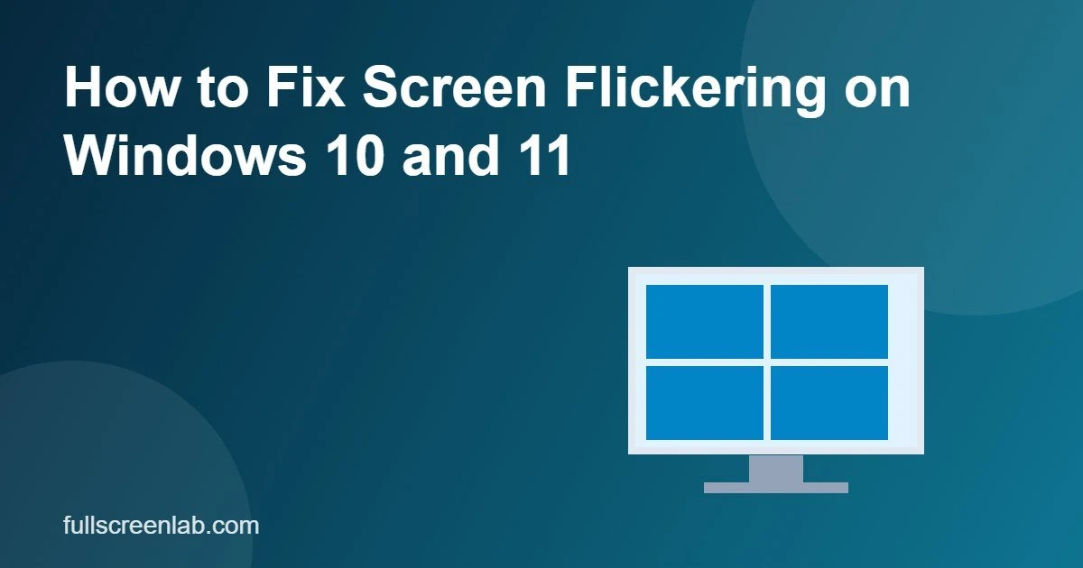 Windows laptop screen flickering, with steps to fix screen flickering